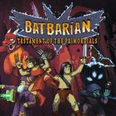 Batbarian: Testament of the Primordials pobierz