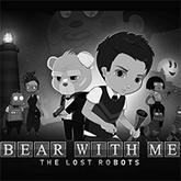 Bear With Me: The Lost Robots pobierz