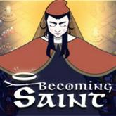 Becoming Saint pobierz