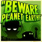 Beware Planet Earth! pobierz