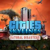 Cities: Skylines - Natural Disasters pobierz
