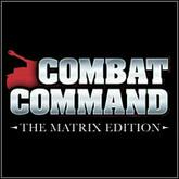 Combat Command: The Matrix Edition pobierz