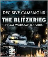Decisive Campaigns: The Blitzkrieg from Warsaw to Paris pobierz