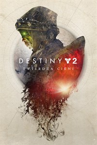 Destiny 2: Twierdza cieni pobierz
