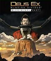 Deus Ex: Rozłam Ludzkości - Kryminalna przeszłość pobierz