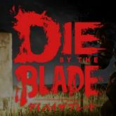 Die by the Blade pobierz