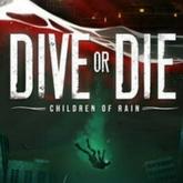 Dive or Die: Children of Rain pobierz