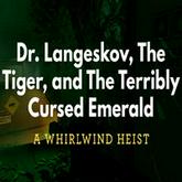 Dr. Langeskov, The Tiger, and The Terribly Cursed Emerald: A Whirlwind Heist pobierz