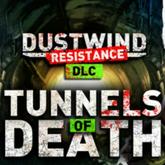 Dustwind: Resistance - Tunnels of Death pobierz