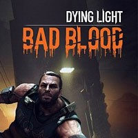 Dying Light: Bad Blood pobierz