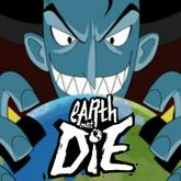 Earth Must Die pobierz