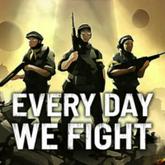 Every Day We Fight pobierz