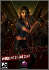 Evil Resistance: Morning Of The Dead pobierz
