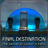 Final Destination: The Secret of Larson's Folly pobierz