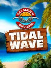 Gas Station Simulator: Tidal Wave pobierz