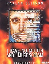 I Have No Mouth, And I Must Scream pobierz