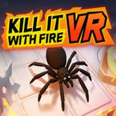 Kill It With Fire VR pobierz