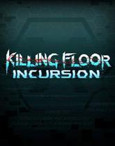 Killing Floor: Incursion pobierz