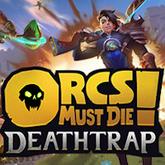 Orcs Must Die! Deathtrap pobierz