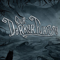 Our Darker Purpose pobierz