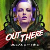 Out There: Oceans of Time pobierz