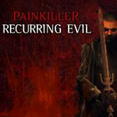 Painkiller: Recurring Evil pobierz