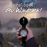 Prologue: Go Wayback! pobierz