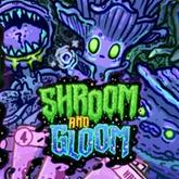 Shroom and Gloom pobierz