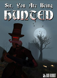 Sir, You Are Being Hunted pobierz