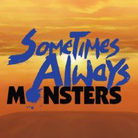 Sometimes Always Monsters pobierz