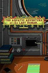 The Aquatic Adventure of the Last Human pobierz