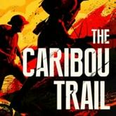 The Caribou Trail pobierz