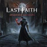 The Last Faith: Awakened Ancients pobierz