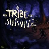 The Tribe Must Survive pobierz