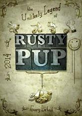 The Unlikely Legend of Rusty Pup pobierz