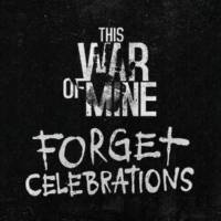 This War of Mine: Forget Celebrations pobierz