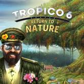 Tropico 6: Return to Nature pobierz