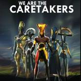 We Are The Caretakers pobierz