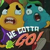 We Gotta Go pobierz